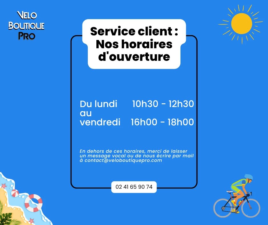 Horaires d'ouverture service client veloboutiquepro ete 2026 Horaires d'ouverture service client veloboutiquepro ete 2026